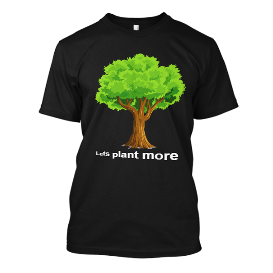 Men Black Lets plant more tee