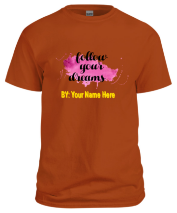 Men Camel brown T shirt follow your dreams custom designed in Peshawar with your name