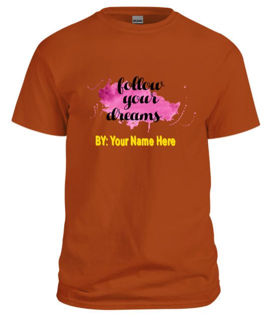 Men Camel brown T shirt follow your dreams custom designed in Peshawar with your name